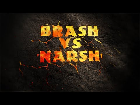 Brash vs Narsh