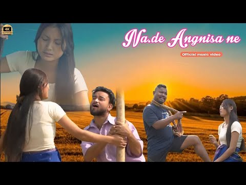 NA'DE ANGNISA NE  ||NEW OFFICIAL MUSIC VIDEO || BY LAIZIMAN SANGMA Ft.BAHUL MARAK