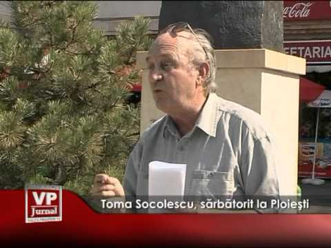 Toma Socolescu, sărbătorit la Ploieşti