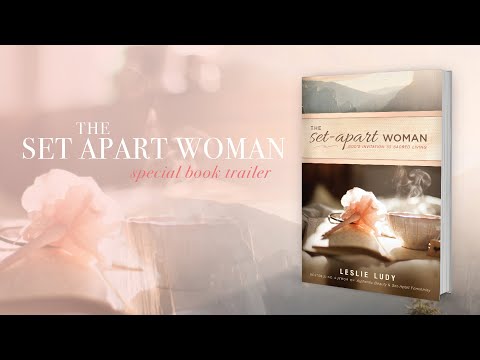 The Set Apart Woman by Leslie Ludy