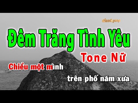 Karaoke Đêm Trăng Tình Yêu Tone Nữ l Karaoke Bà Còng