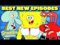 Best of NEW SpongeBob Episodes! (Part 4) | 3 Hour Compilation | SpongeBob