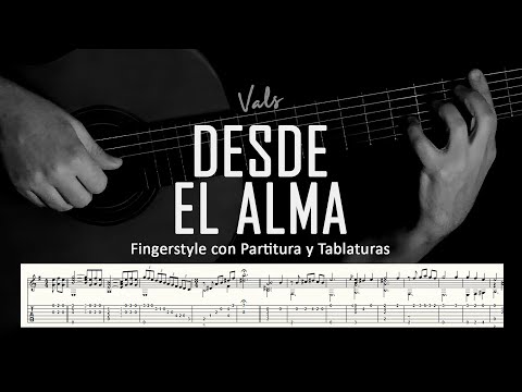 Desde el alma (vals) ▶ Guitarra solista fingerstyle + partitura/tablatura