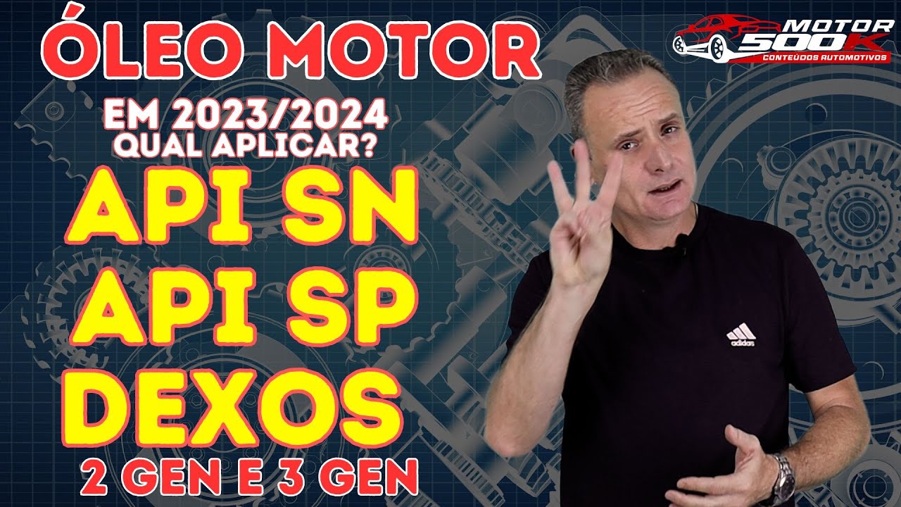 ÓLEO API SN OU API SP OU DEXOS, QUAL APLICAR NO SEU CARRO?