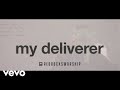 My Deliverer