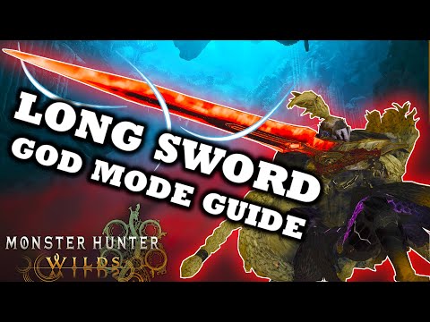 Ultimate Long Sword Guide In Monster Hunter Wilds | BEST 太刀 Playstyle, Combos & Builds