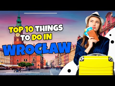 Top 10 things to do in Wroclaw, Poland in 2023 |Travel guide