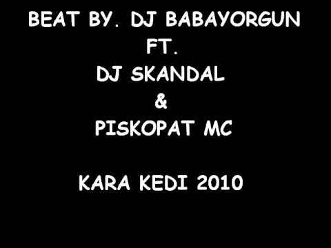 Beat Dj Babayorgun - Kara Kedi 2010 (Ft. Dj Skandal & Piskopat Mc)