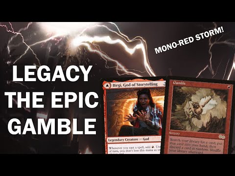 NEVER TELL ME THE ODDS! Legacy The EPIC Gamble, Mono-Red Storm from TonyScapone! Birgi Echo MTG