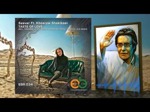 Sasver ft  Khosrow Shakibaei   Taste Of Love (Emad EBEAT Remix)
