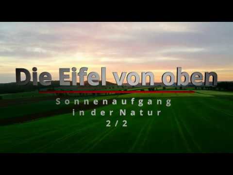 Die Eifel von oben - Sonnenaufgang in freier Natur Teil II