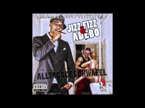 Jizz Fizz & Adebo - 10. Menschen ändern sich (Alltagsgeschwafel)