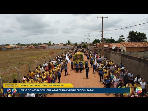 COBERTURA DO CÍRIO DE NOSSA SENHORA APARECIDA EM DOM ELISEU 2025