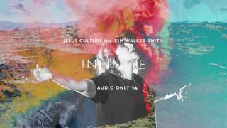 Jesus Culture - Infinite ft. Kim Walker-Smith (Audio)