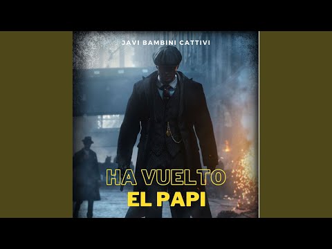 Ha Vuelto el Papi