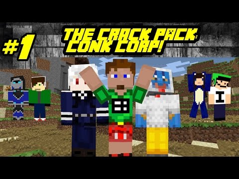 The Crack Pack: Conk Corp Ep:1 "Best Intro Ever!"