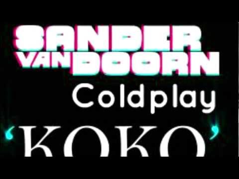 Sander Van Doorn vs. Coldplay - Koko You (Mashup)