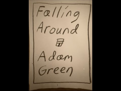 Adam Green - Falling Around (music video)