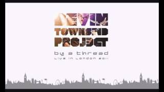 Devin Townsend - Synchronicity Freaks | By a Thread , London