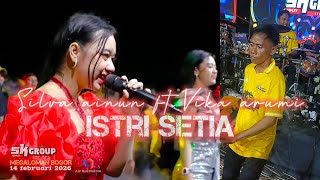 Download lagu Istri setia ' Silva ainun ft Vika arumi || live cover SK GROUP mp3