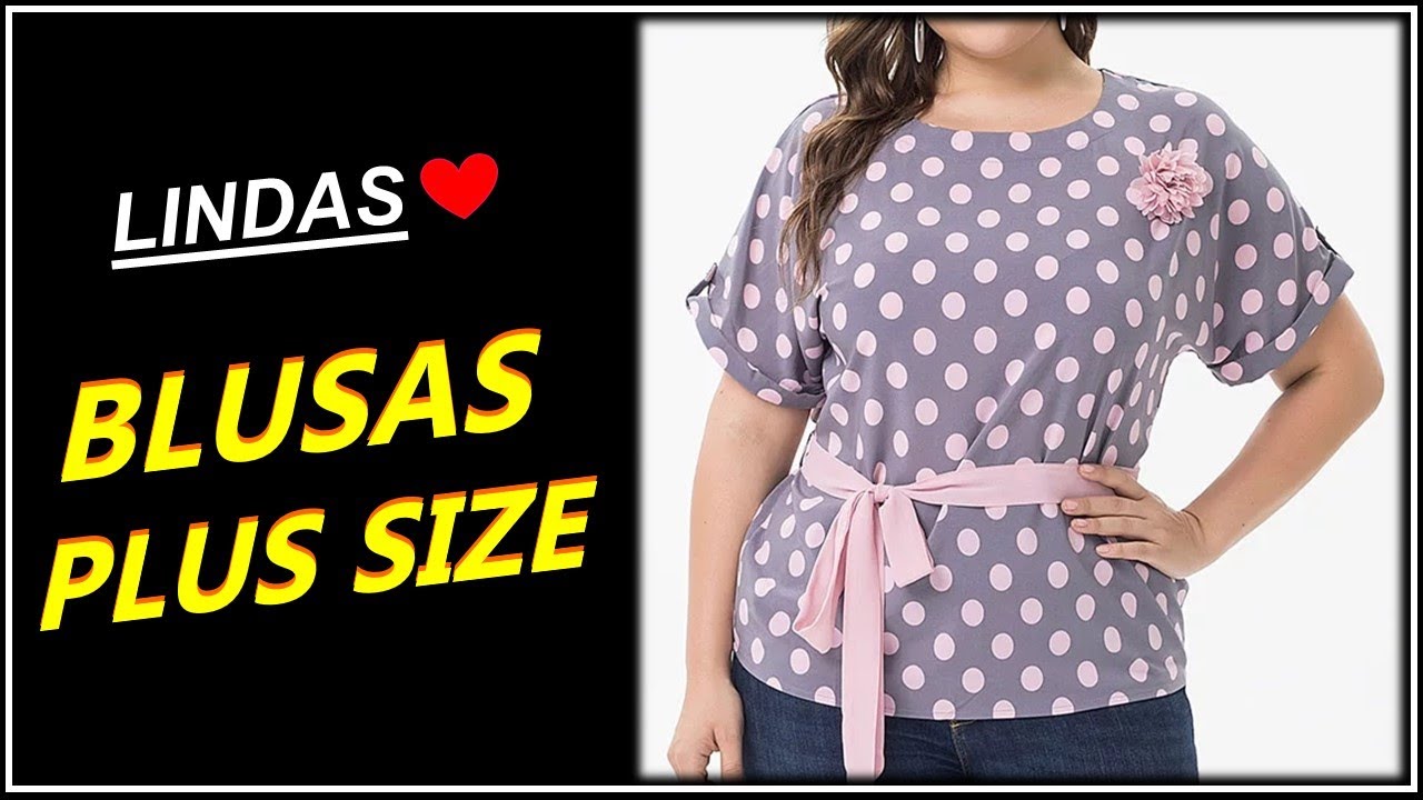[ Blusas Plus Size ] Lindas Blusas Plus Size - Inspirações Moda Feminina ❤️