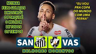 NEYMAR FEZ 2 GOLAÇOS ANTOLÓGICOS | Santos x Vasco | Melhores Momentos | Brasileirão | 26/02/2026