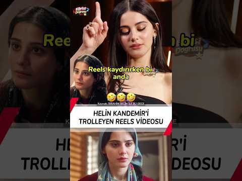 Helin Kandemir'i Trolleyen Reels Videosu!🤣