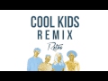 Cool Kids - Echosmith // Electro Dance Remix ...