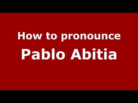 How to pronounce Pablo Abitia (Mexico/Mexican Spanish) - PronounceNames.com
