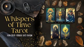 Whispers in Time Tarot - New Deck Release and Review!