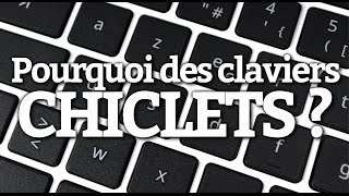 D'où vient le nom des claviers "Chiclets" ?