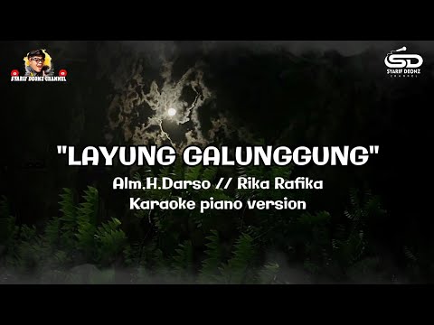 LAYUNG GALUNGGUNG KARAOKE PIANO VERSION