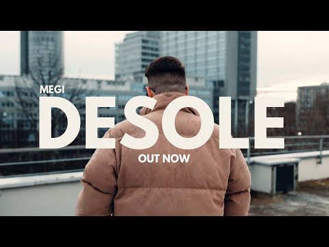 MEGI- DESOLE [OFFICIAL VIDEO] PROD. BY MEGI