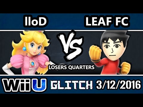 Glitch Customs - Leaf FC (Mii Brawler) Vs. VGz | lloD (Peach) Losers Quarters - Smash Wii U