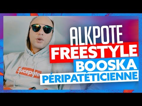 Alkpote | Freestyle Booska Péripatéticienne