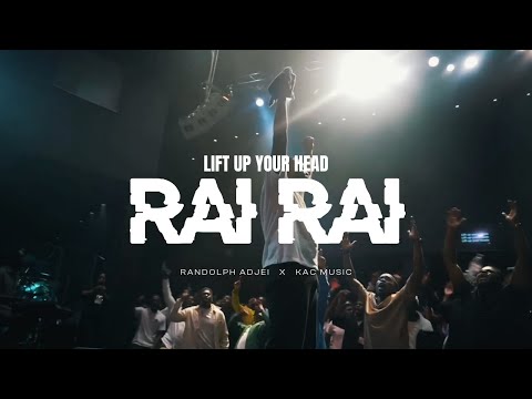KAC Music - Lift Up Your Head (Rai Rai) (feat. Randolph Adjei)