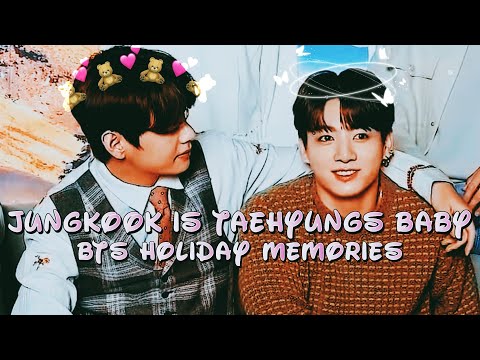 Jungkook is Taehyung's baby in BTS HOLIDAY MEMORIES || taekook moments
