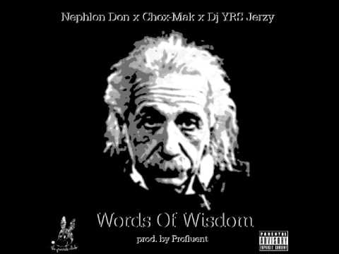 NephLon Don Ft. Chox-Mak & DJ YRS Jerzy - Words Of Wisdom (Prod. By Profluent)