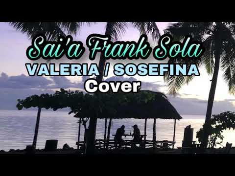 Sai’a Frank Sola - Valeria / Sosefina (Audio)
