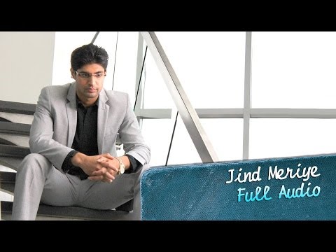 Jind Meriye (Full Audio) — watch video