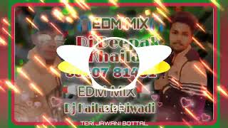 Download lagu || Teri Jawani Botal || DJ DEEPAK KHAILAR || DJ GOLU JHANSI || DJ CHHUTO JHANSI || DJ EDM DJ MAFIA | mp3