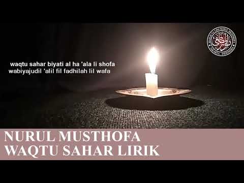 NURUL MUSTHOFA. -WAQTU SAHAR (LIRIK)