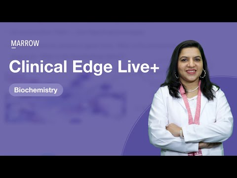 Clinical Edge Live+ - Biochemistry