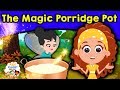 THE MAGIC PORRIDGE POT English Fairy Tales Bedtime Stories English Cartoon For Kids