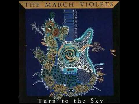 The March Violets - Turn To The Sky 12