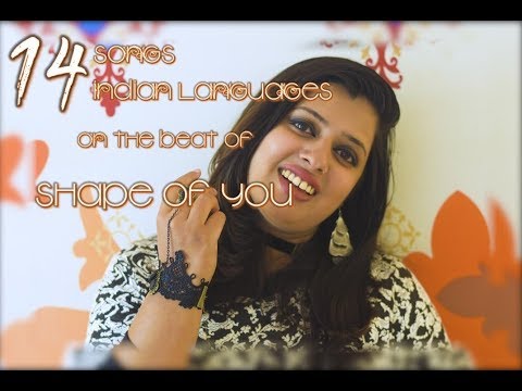 14 Indian Languages | 14 Songs on the beat of Shape of You | By Khyati Deshmukh