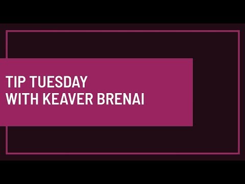 Tip Tuesday with Keaver Brenai 060219