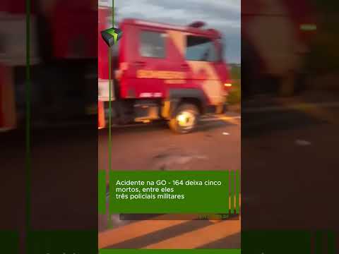 VÍDEO| Acidente na GO-164 deixa cinco mortos, entre eles três policiais militares
