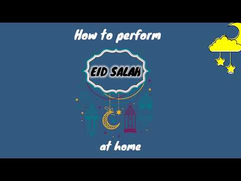 How to pray Eid ul Fitr Salah at home during Lockdown