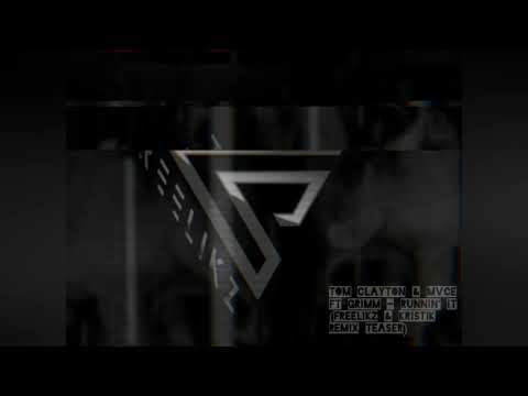 Tom Clayton & MVCE ft Grimm - Runnin' It (Freelikz & KRISTIK Remix Teaser)